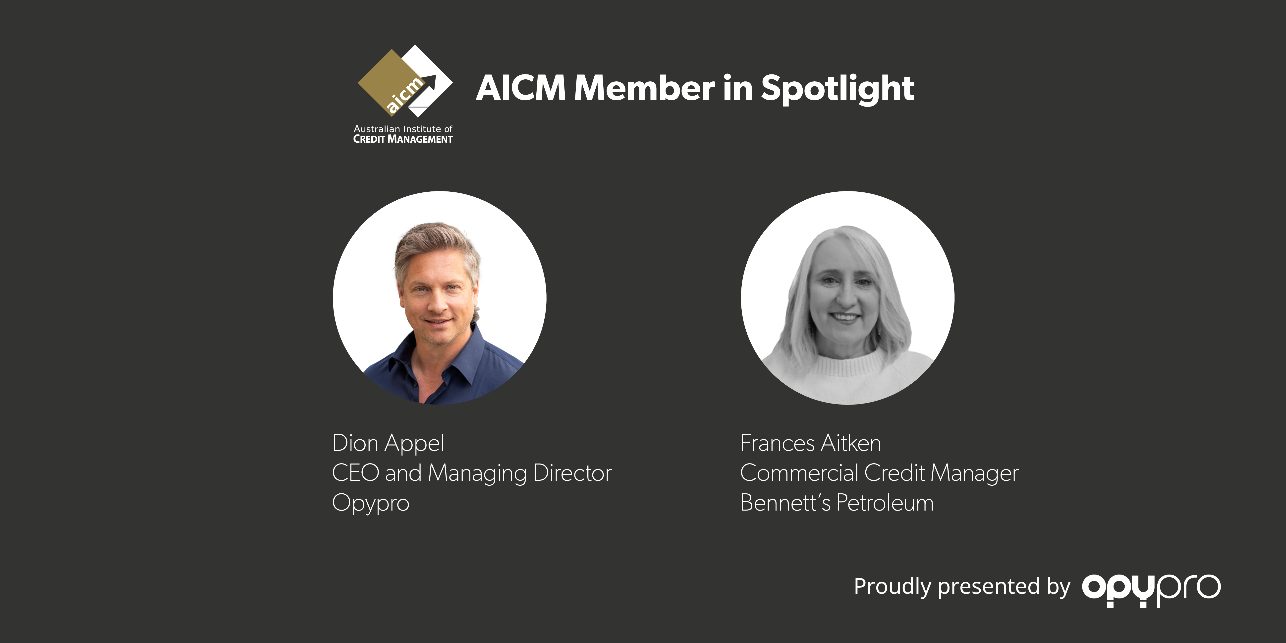 Dion Appel (Opypro) interviews Frances Aitken (Bennett's Petroleum) for the AICM Member in Spotlight series.